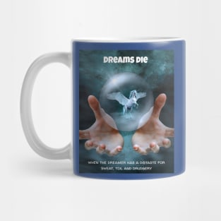 DREAMS DIE Mug